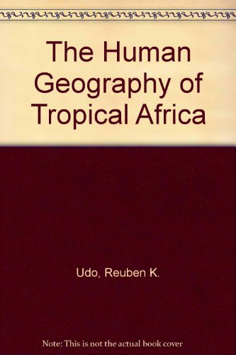 Beispielbild fr The Human Geography of Tropical Africa. zum Verkauf von Plurabelle Books Ltd