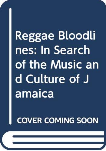 Stock image for Reggae Bloodlines: In Search of the Music and Culture of Jamaica for sale by WorldofBooks