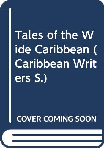 Imagen de archivo de Tales of the Wide Caribbean (Caribbean Writers S.) a la venta por WorldofBooks