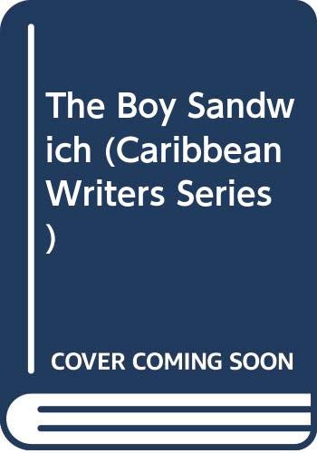 Imagen de archivo de The Boy Sandwich (Caribbean Writers Series) a la venta por MusicMagpie