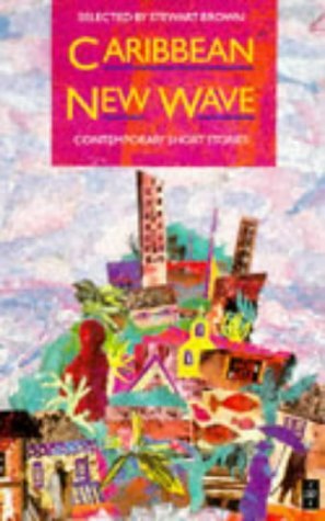 Stock image for Caribbean New Wave: Contemporary Short Stories (Caribbean Writers) for sale by Greener Books