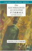 Beispielbild fr The Man Who Loved Attending Funerals and Other Stories (Caribbean Writers Series) zum Verkauf von The Maryland Book Bank