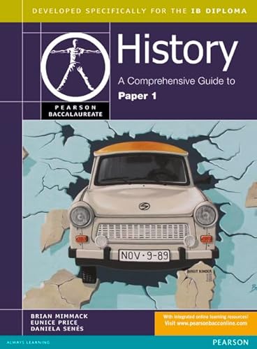 Beispielbild fr Pearson Baccalaureate: History: A Comprehensive Guide to Paper 1 for the IB Diploma (Pearson International Baccalaureate Diploma: International Editions) zum Verkauf von WorldofBooks