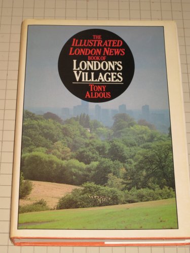 Beispielbild fr The Illustrated London News Book of Londons Villages zum Verkauf von Reuseabook