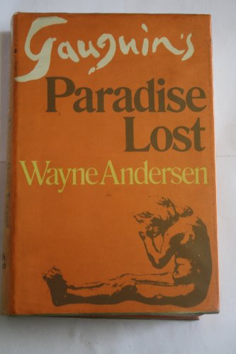 Gauguin's Paradise Lost (9780436017254) by Wayne V. Andersen