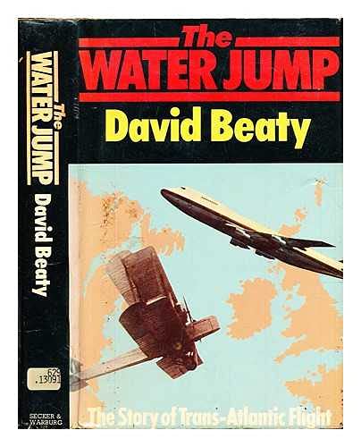 Imagen de archivo de The Water Jump: The Story of Transatlantic Flight a la venta por DBookmahn's Used and Rare Military Books