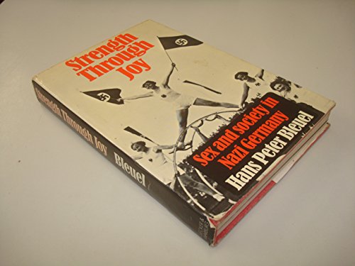 9780436051500: Strength Through Joy: Sex and Society in Nazi Germany