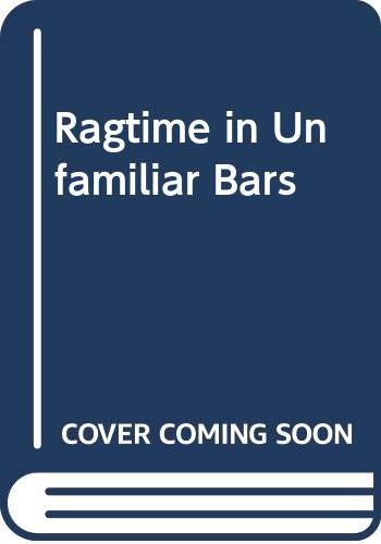 Beispielbild fr Ragtime in Unfamiliar Bars zum Verkauf von MusicMagpie
