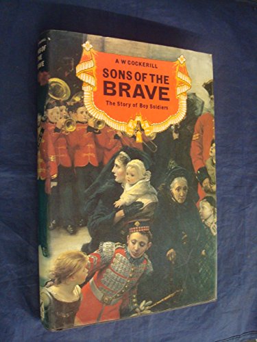 9780436102943: Sons of the Brave: The Story of Boy Soldiers