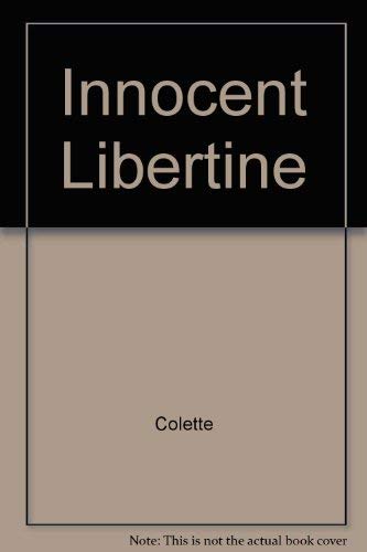 Stock image for THE INNOCENT LIBERTINE for sale by Occultique