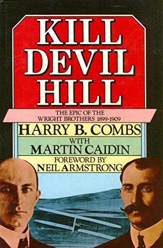 Stock image for Kill Devil Hill: Epic of the Wright Brothers, 1899-1909 (a first printing) for sale by S.Carter