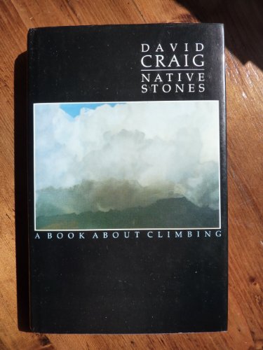 Native Stones: A Book About Climbing (9780436113505) by Craig, David