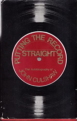 9780436118029: Putting the Record Straight: The Autobiography of John Culshaw