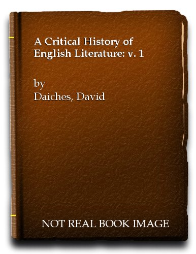 A Critical History of English Literature: v. 1 (9780436121081) by David Daiches