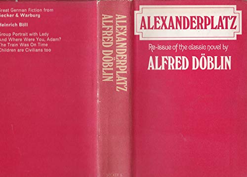 Alexanderplatz : The Story of Franz Biberkopf - Döblin, Alfred, Jolas, Eugene