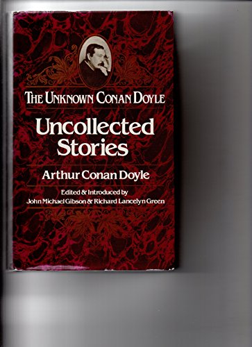 Imagen de archivo de Uncollected stories: The unknown Conan Doyle a la venta por ThriftBooks-Dallas