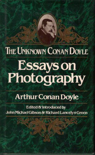 Beispielbild fr THE UNKNOWN CONAN DOYLE: ESSAYS ON PHOTOGRAPHY. zum Verkauf von Any Amount of Books