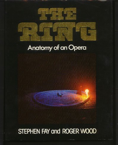 Stock image for The Ring: Anatomy of an opera for sale by Half Price Books Inc.