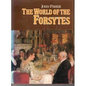 The world of the Forsytes (9780436157042) by Fisher, John
