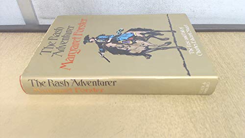 The rash adventurer;: The rise and fall of Charles Edward Stuart (9780436161070) by Forster, Margaret