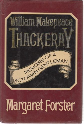 9780436161094: William Makepeace Thackeray: Memoirs of a Victorian gentleman