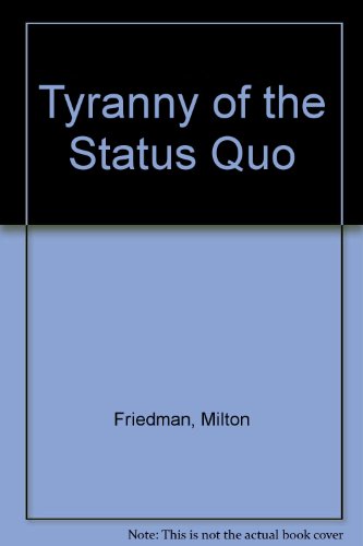 9780436164873: Tyranny of the Status Quo