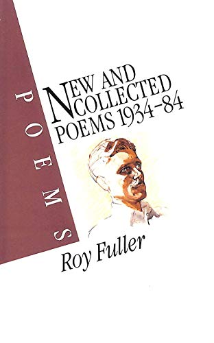 New and Collected Poems, 1934-84 (9780436167904) by Fuller, Roy