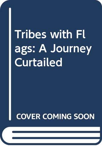 9780436181306: Tribes with Flags: A Journey Curtailed [Idioma Ingls]