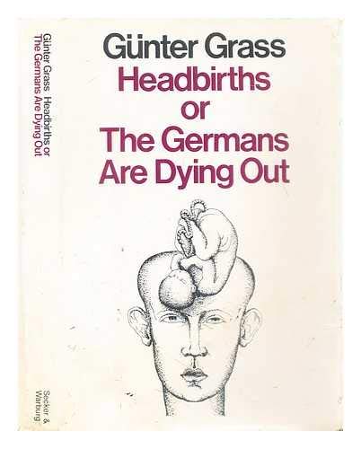 Beispielbild fr Headbirths or The Germans Are Dying Out zum Verkauf von Library House Internet Sales