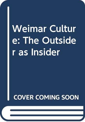 Beispielbild fr Weimar Culture: The Outsider as Insider Gay, Peter zum Verkauf von Langdon eTraders