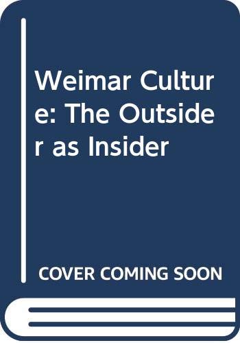 Imagen de archivo de Weimar Culture: The Outsider as Insider Gay, Peter a la venta por Langdon eTraders