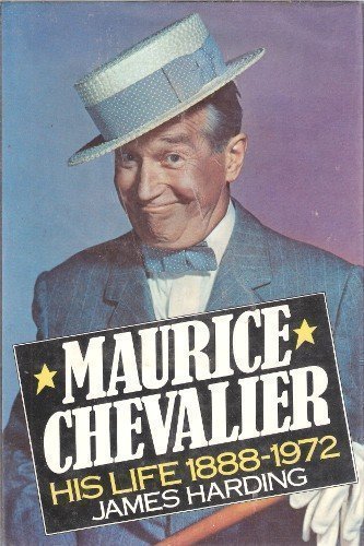 Beispielbild fr Maurice Chevalier: His Life, 1888-1972 zum Verkauf von WorldofBooks