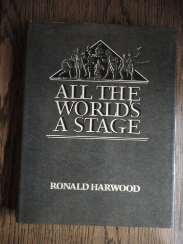 All the world's a stage (9780436191329) by Ronald Harwood