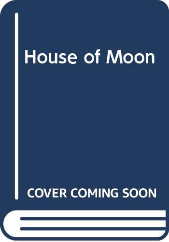 Imagen de archivo de House of Moon a la venta por Aynam Book Disposals (ABD)