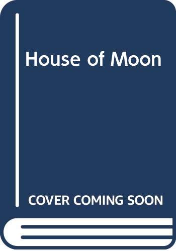 Stock image for House of Moon for sale by Kirklee Books