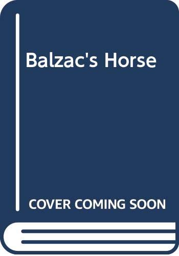 Stock image for Balzac's Horse for sale by WorldofBooks