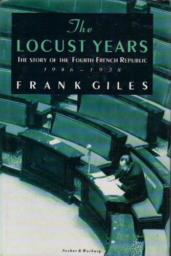 9780436200229: The Locust Years, 1946-58: Story of the Fourth French Republic