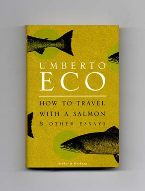 Stock image for How to Travel with a Salmon and Other Essays for sale by AwesomeBooks