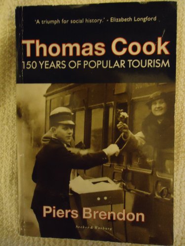 Stock image for Thomas Cook: 150 Years of Popular Tourism for sale by WorldofBooks