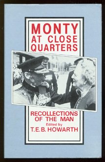 Monty at Close Quarters: Recollections of the Man