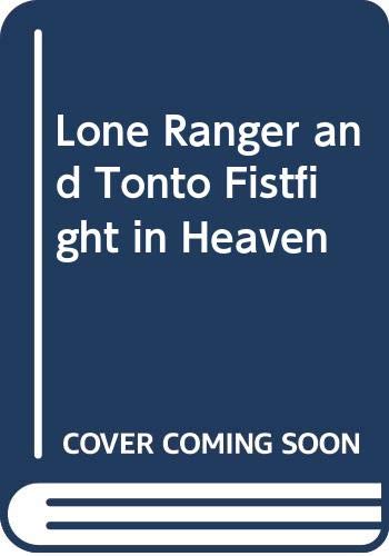 9780436201905: Lone Ranger and Tonto Fistfight in Heaven