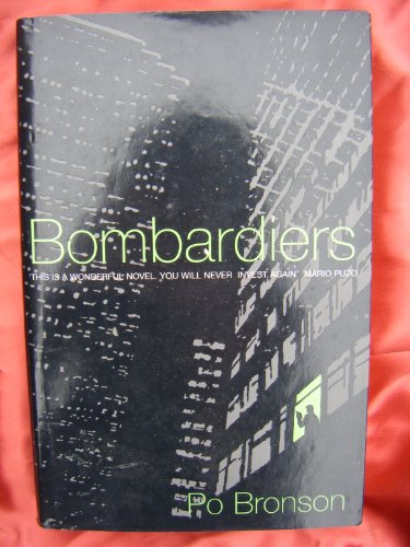 Stock image for Bombardiers: A Novel of Business [SIGNED COPY, FIRST UK PRINTING] for sale by MostlySignedBooks