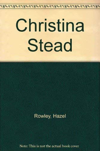 Christina Stead (9780436202988) by Hazel Rowley