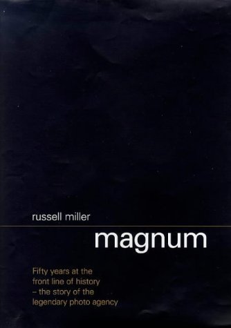 Magnum; Fifty Years at the Front Line of History (9780436203732) by Miller, Russell