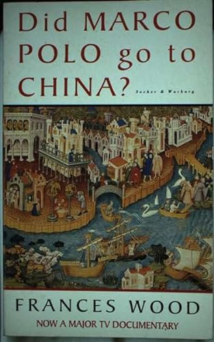 Beispielbild fr Did Marco Polo go to China? zum Verkauf von HPB-Ruby