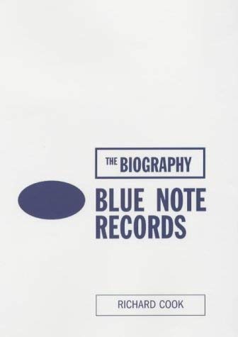 Blue Note Records: The Biography (9780436205200) by Cook, Richard