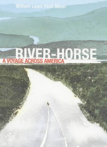 Beispielbild fr River-Horse. The Logbook of a Boat Across America zum Verkauf von The Print Room