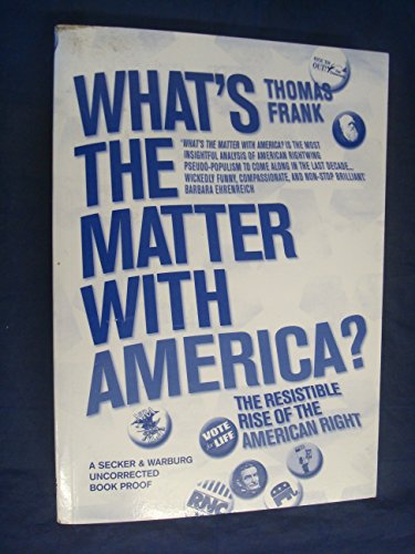 9780436205392: What's the Matter With America? : The Resistable Rise of the American Right