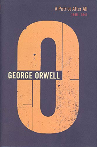 Stock image for A Patriot After All, 1940-1941 (The Complete Works of George Orwell) for sale by Revaluation Books