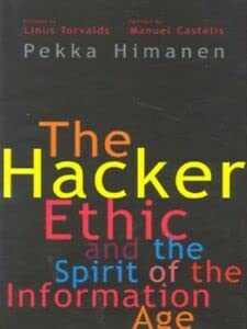 The Hacker Ethic (9780436205507) by Himanen, Pekka, And Torvalds, Linus (Prologue By), And Castells, Manuel (Epilogue By)